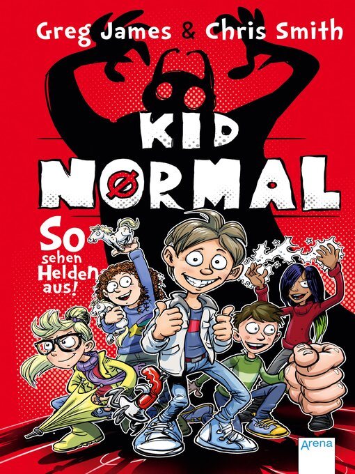 Titeldetails für Kid Normal (1). So sehen Helden aus! nach Greg James - Verfügbar
